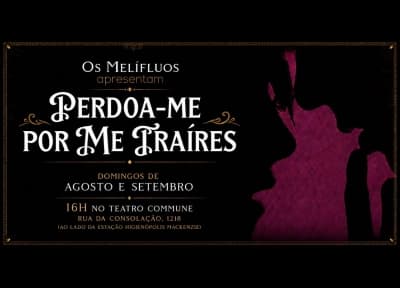 Perdoa-me por me traíres